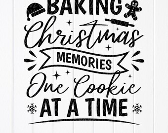 Baking Christmas Memories SVG: Cookie Lover Gift (Digital Download)