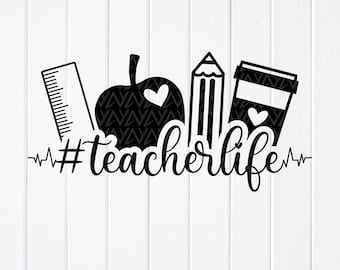 Teacher Life SVG: terug naar school, waardering leraar, gesneden bestanden voor Cricut, sublimatieontwerpen (digitale download)