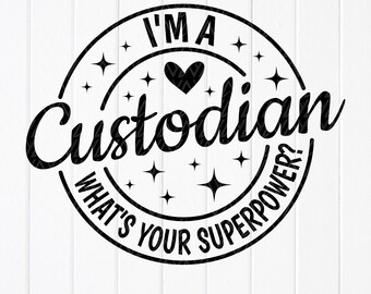 Custodian Superpower SVG: Funny Janitorial Gift (Digital Download)