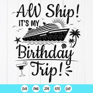 Aw Ship It's My Birthday Trip SVG、Birthday Squad Shirt、Cruise Trip SVG、Birthday Cruise Summer Trip、Cricut 用のインスタントダウンロードファイル