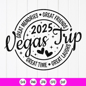 ラスベガス旅行 2025 SVG、ラスベガス週末 2025、素晴らしい思い出 SVG、女子週末 2025 SVG、休暇女子夏休み旅行、Cricut 用のインスタントダウンロードファイル