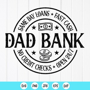 Banque de papa SVG, svg cadeau papa drôle, cadeau fête des pères svg, meilleur Svg papa, papa blague svg, svg papa vie, Svg paternité, téléchargement immédiat pour Cricut