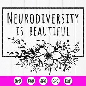 Neurodiversity is beautiful Svg, Autism Mom Shirt svg, Autism Acceptance svg, Autism Awareness svg, ADHD svg, Instant Download files for Cricut