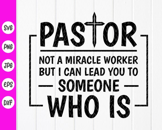 Pastor Gift Shirt Not Miracle Worker Lead To Someone Who Is Pastor Gift Shirt Not Miracle Worker Lead To Someone Who Is