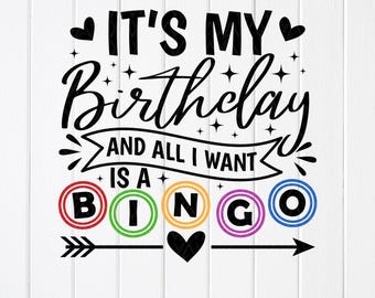 Verjaardagsbingospeler SVG: Alles wat ik wil is een bingo- en partygamesliefhebber (digitale download)