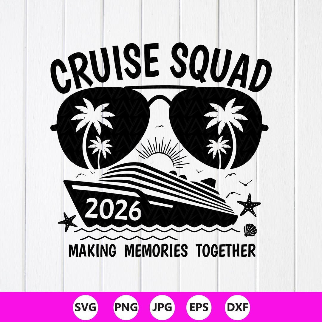 Cruise Squad 2026 SVG PNG: Family Matching Shirts Design, Cricut Files ...