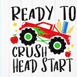 Bereit zu zerquetschen Head Start SVG, Back To School Jungen svg, Kinder Monster Truck SVG, 1. Schultag, Jungen Shirt, Instant Download-Dateien für Cricut