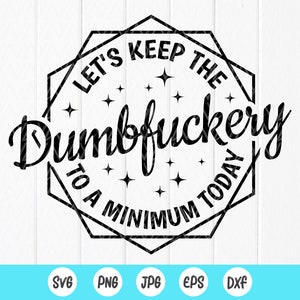 Divertido sarcasmo y estupidez (SVG PNG), Sarcasmo SVG, Regalo divertido para compañeros de trabajo, Archivos Cricut, Diseños de sublimación (Descarga digital)