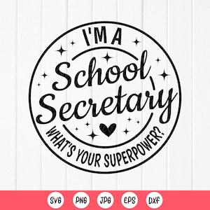 I&#39;m a School Secretary what&#39;s your Superpower SVG, School Secretary svg, Funny Secretary Appreciation Gift, Instant Download for Cricut