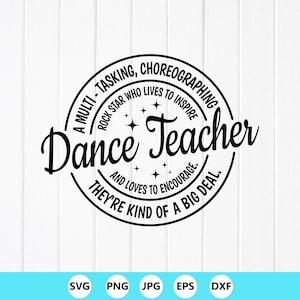 Dance Teacher Definition SVG, Dance Teacher Gift, The Best Teachers svg, Dance Teacher appreciation svg, Instant Download files for Cricut