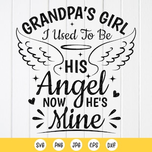 La ragazza del nonno, ero il suo angelo, ora è mio svg, SVG commemorativo del nonno, regalo commemorativo della famiglia svg, file di download istantaneo per Cricut