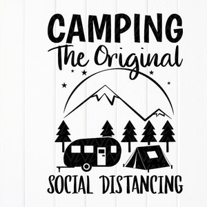 Camping The Original Social Distancing svg, Funny Camping Quote SVG, Funny Camping svg, Camping life svg, Descarga instantánea de archivos para Cricut