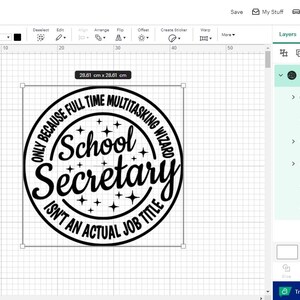 May include: A black and white design for a round sticker or iron-on patch that says "Only because full time multitasking wizard School Secretary isn't an actual job title".