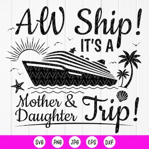 Ah, navio, é uma viagem de mãe e filha SVG, fim de semana de meninas, férias de mãe e filha svg, viagem de verão em família, arquivos de download instantâneo para Cricut
