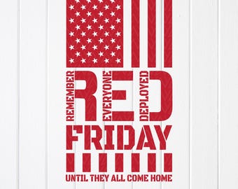 Red Friday Remember Everyone Deployed SVG: Military 4th of July ,Cricut files(Digital Download)