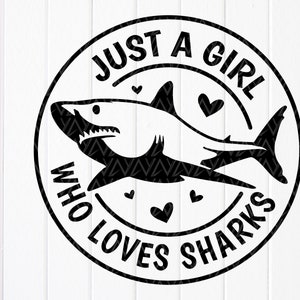 Solo una chica que ama a los tiburones Svg, Amante de los tiburones SVG, Camiseta de chica con tiburones svg, Pesca divertida svg, Vida de tiburones SVG, Archivos de descarga instantánea para Cricut