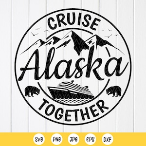 Alaska Cruise SVG: Family Vacation Shirt Design,Cut files for Cricut, Sublimation Designs (Digital Download)