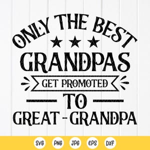 Seuls les meilleurs grands-pères sont promus arrière-grand-père SVG, cadeau pour grand-père Svg, faire-part de grossesse svg, fichiers à téléchargement immédiat pour Cricut