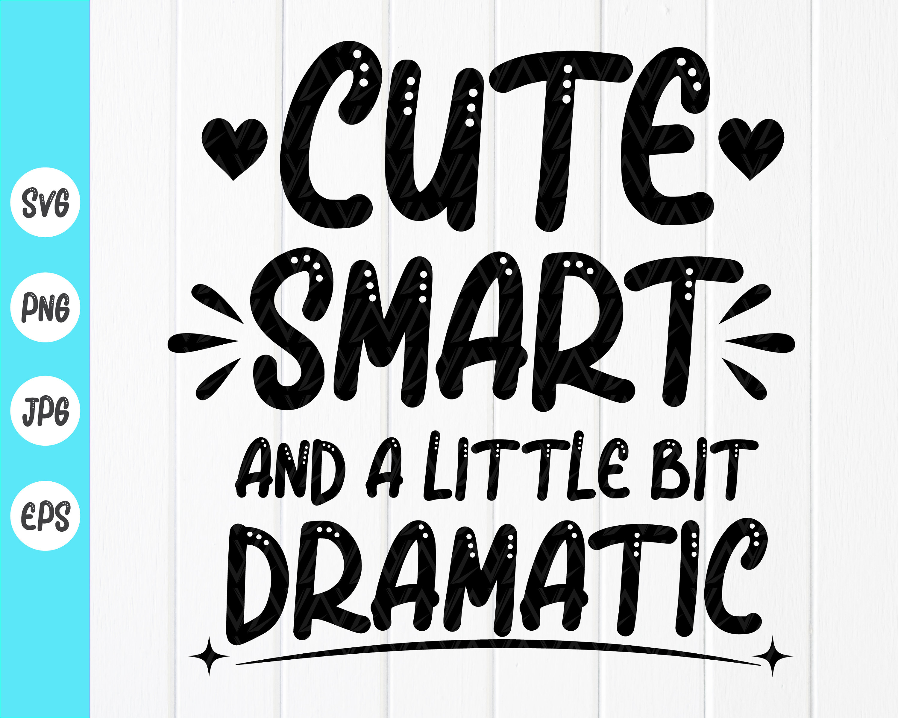 Cute Smart and a Little Bit Dramatic SVG Toddler Girl svg | Etsy