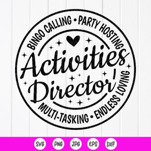 Activities Director SVG PNG, Director Appreciation gift,Activity Professionals Svg,Activity Team shirt svg,Instant Download files for Cricut