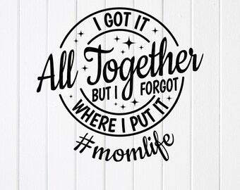 Lustiges Mama-Leben SVG: Ich hab alles im Griff, Mama-Zitat, Cricut-Dateien (Digitaler Download)