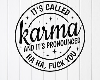 Rolig sarkastisk karma SVG, vuxenhumor, kaffemuggdesign, Cricut-filer (digital nedladdning)