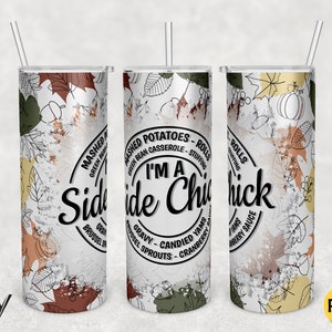 Funny Thanksgiving Tumbler Wrap: Side Chick Design,Fall Quotes,Funny Autumn,Sublimation Designs (PNG Digital Download)