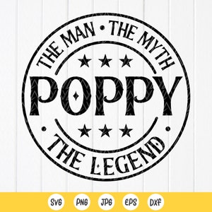 Poppy Svg,Abuelo Svg,Poppy El Hombre El Mito La Leyenda SVG,Día del Padre Svg,papá camisa svg,Regalo del abuelo,Descarga instantánea de archivos para Cricut