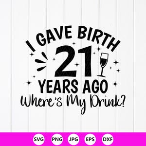 21. Geburtstag SVG: Lustige Geburtstagsparty, wo ist mein Getränk, Cricut Dateien (digitaler Download)