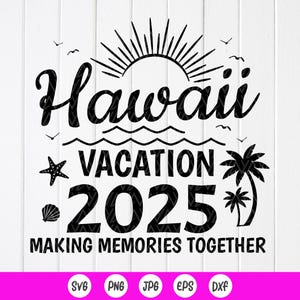 ハワイ家族旅行 2025 SVG、ハワイ女子旅行 svg、家族トロピカル旅行 svg、ハワイ夏休み SVG、Cricut 用ファイルの即時ダウンロード