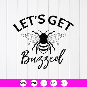 Let's Get Buzzed SVG: Funny Drinking Party Design ,Cricut files (Digital Download)
