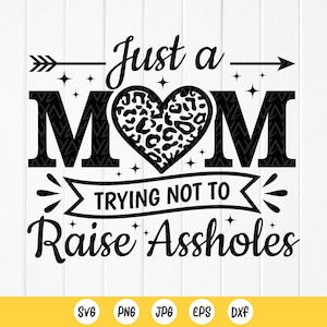 Funny Mom SVG: Sarcastic Motherhood Quote (Digital Download)