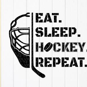 Eat Sleep Hockey Repeat svg, Hockey Mom Shirt Svg,Mom love hockey,Funny Hockey Gifts,hockey life svg,Instant Download files for Cricut