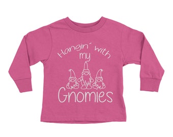 Hangin With My Gnomies Cool Adorable Homies Great Gift Idea Birthday Best Friends Play Dates Cute Adventures Together Toddler T-Shirt