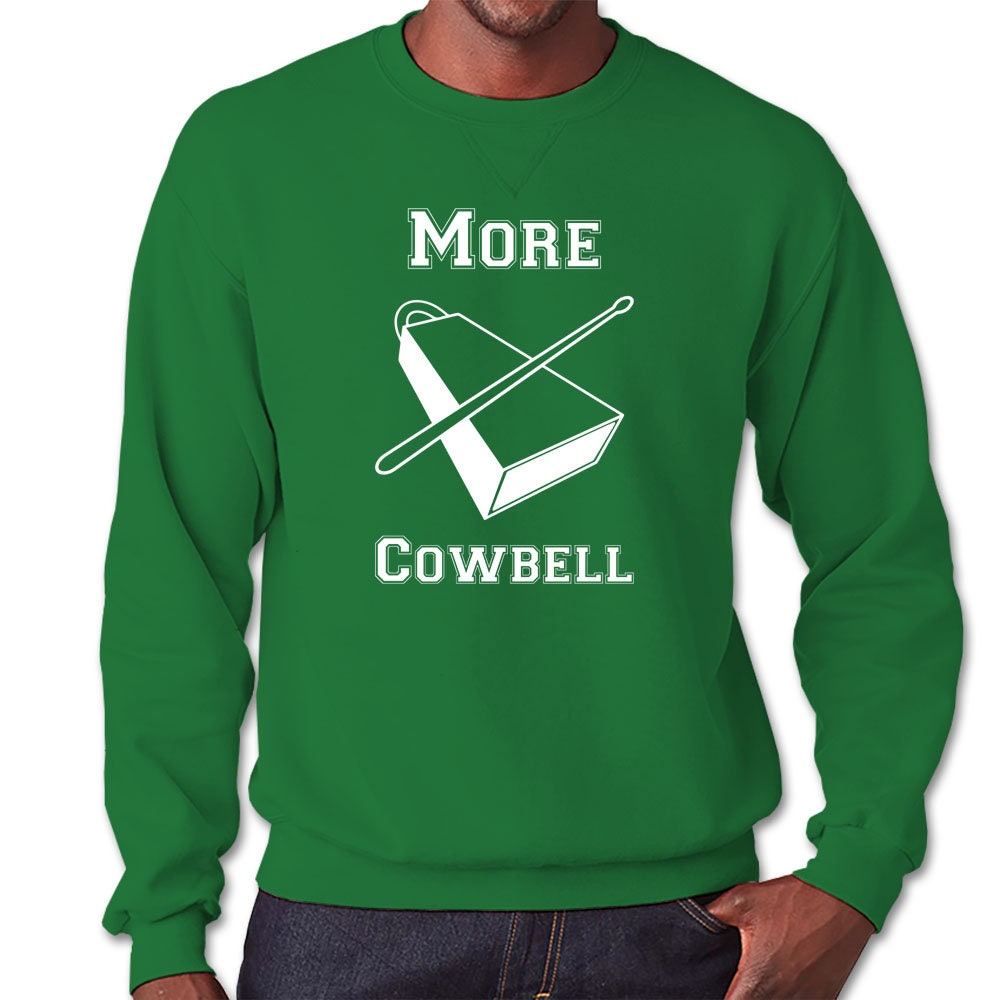 More Cowbell Needs More Comedy Skit the Only Cure Crewneck Etsy