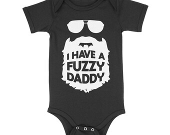"I Have A Fuzzy Daddy" Baby Bodysuit - Cute Beard Design Onesie