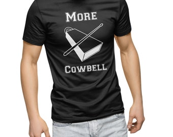More Cowbell Needs More Comedy Skit The Only Cure Men's T-Shirt