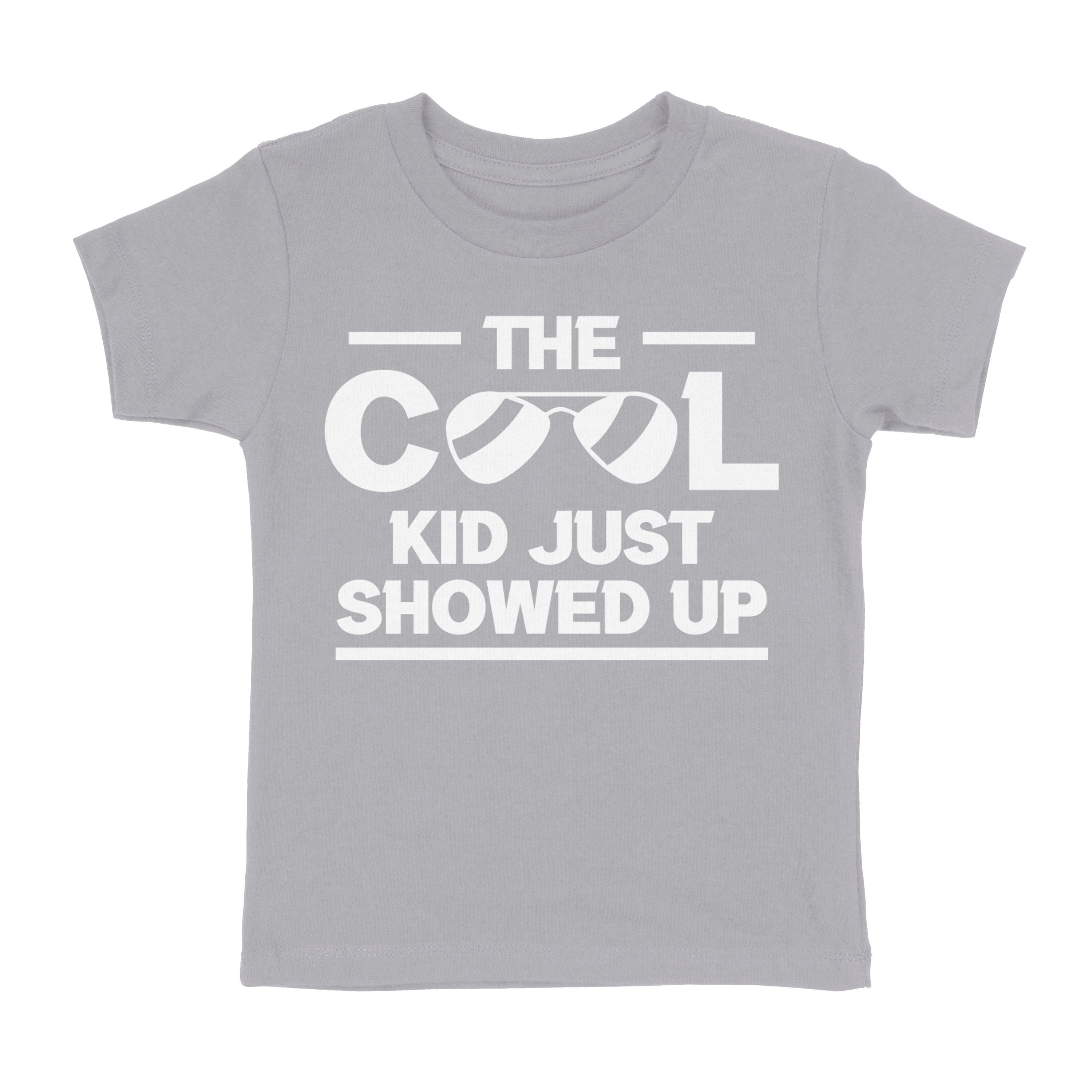 The Cool Kid Just Showed Up Cute Gift Idea Adorable Cool Baby | Etsy