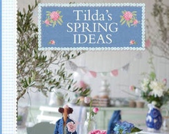 Tilda's Spring Ideas- Tilda Books