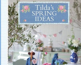 Tilda&#39;s Spring Ideas- Tilda Books