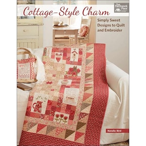 Cottage-Style Charm: Simply Sweet Designs to Quilt and Embroider