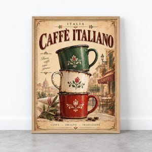 May include: A framed poster featuring the text CAFFÈ ITALIANO at the top and CAFFÈ SMALTO TRADIZIONE at the bottom. The image displays a stack of three enameled mugs in green, white, and red, each decorated with a floral motif, set against a background of an Italian street scene.