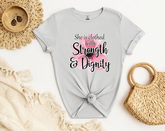 Strength and Dignity Shirt - Proverbs 31 - Bible Verse T-Shirt - Christian Gift for Her