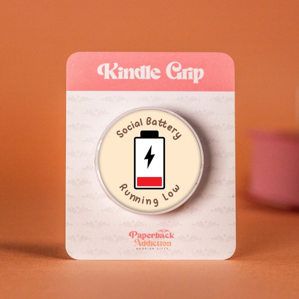 Kindle Grip | Social Battery Running Low | Pop Socket | Phone Holder/Stand | Bookish Gift