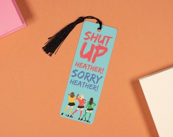 Heathers: The Musical Inspired Bookmark | Musical Theatre Gift | Shut Up Heather Blue Bookmark with Tassel