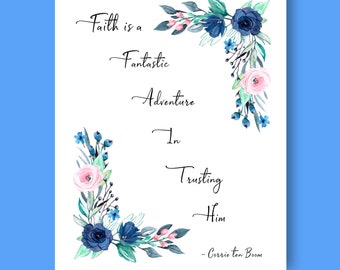 Corrie ten Boom quote "Faith is a fantastic adventure in trusting Him" Printable