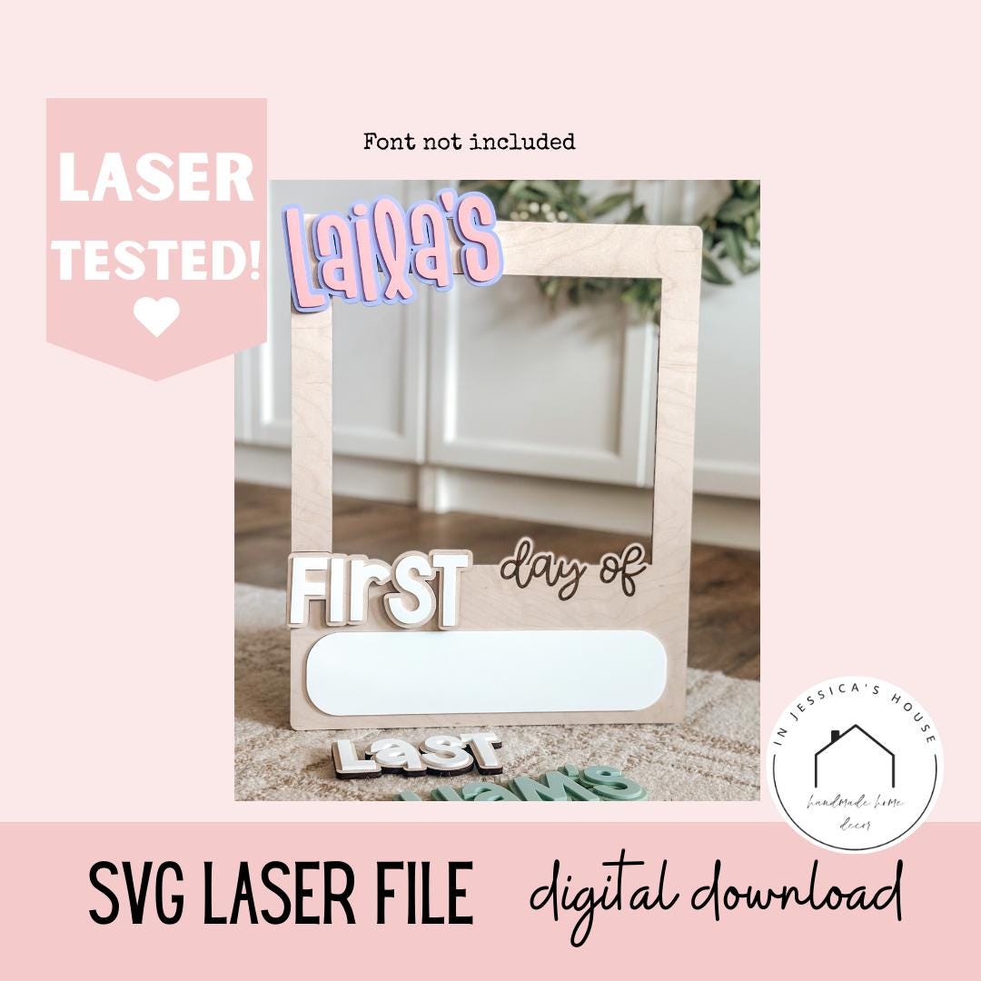 Digital Download, SVG File, First/Last Day of School Prop, Selfie Frame, Photo Frame, Glowforge, Laser Tested
