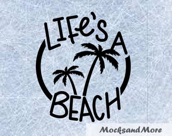 Life's a Beach, Funny Cruise SVG file, Digital Cut File, Funny SVG's for beginners, Family Cruise SVG,Beach Vacation svg