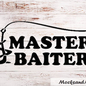 Master Baiter Fishing SVG File, Sublimation File, Vinyl Cut File, Funny Fishing SVG