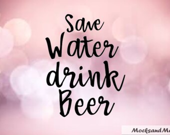 Save Wine Drink Beer SVG, Sublimation print file, Vinyl cut file, funny beer svg